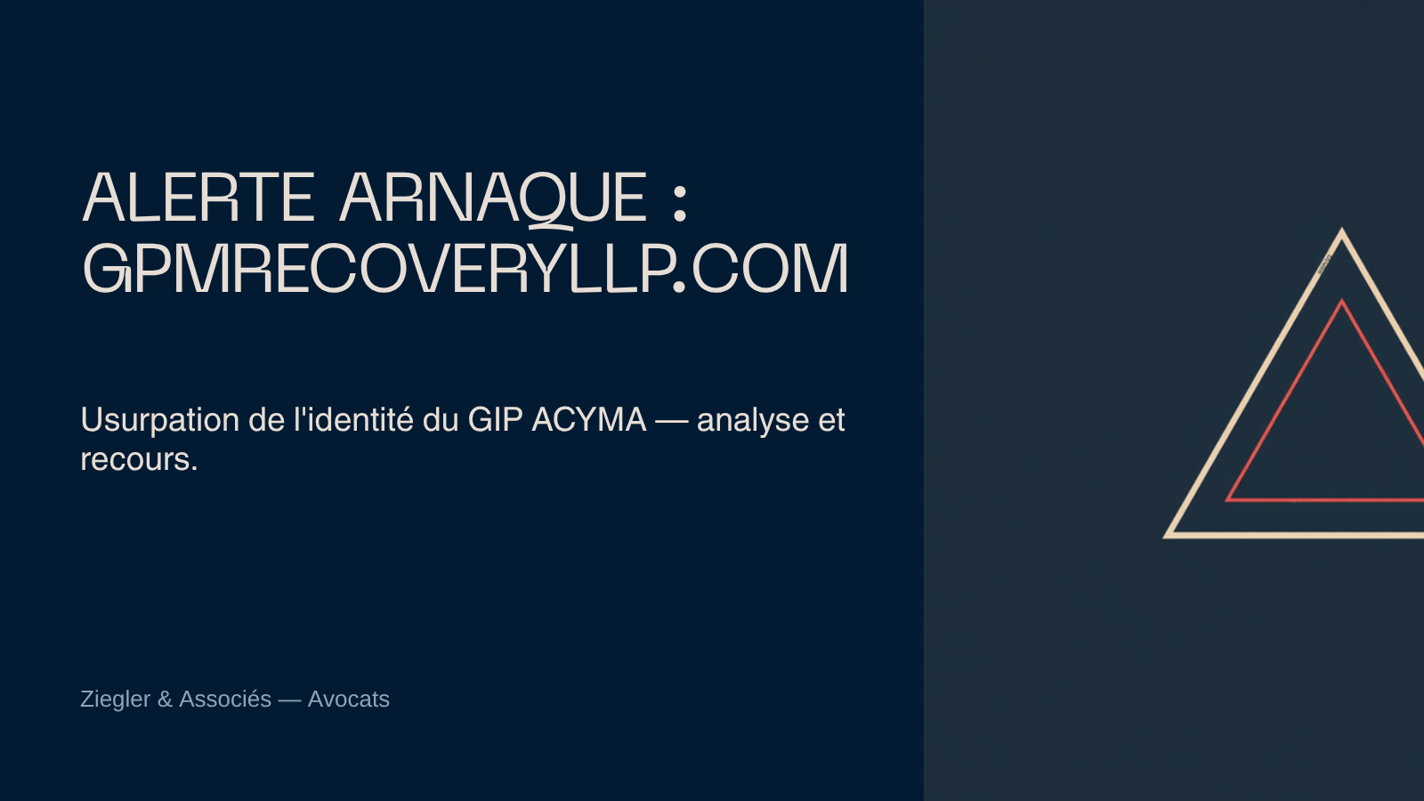 Banniere d'alerte du cabinet Ziegler & Associes sur le site frauduleux Gpmrecoveryllp.com usurpant l'identite du GIP ACYMA