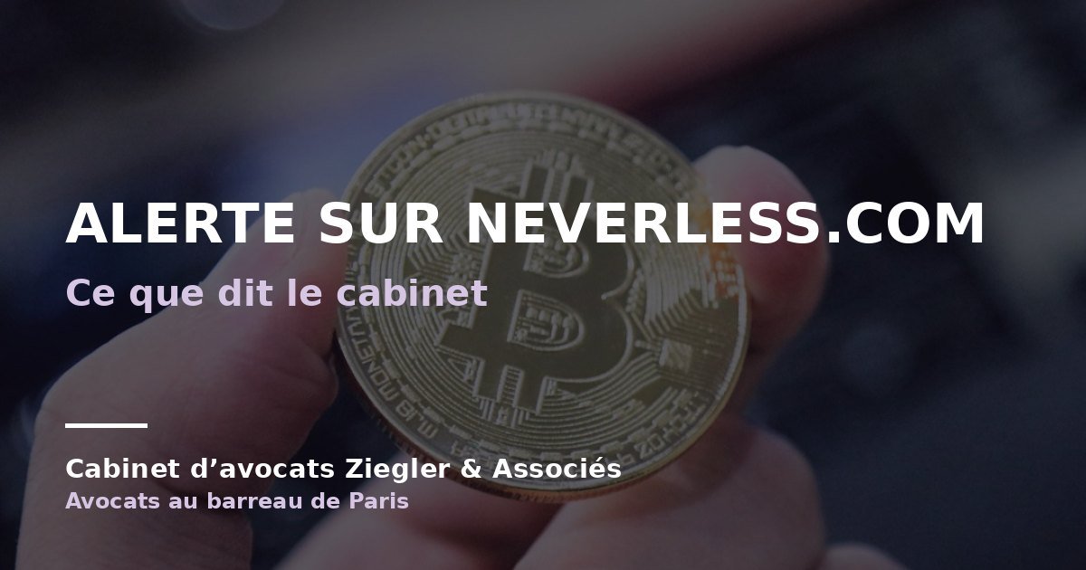 Alerte sur neverless.com arnaque avis
