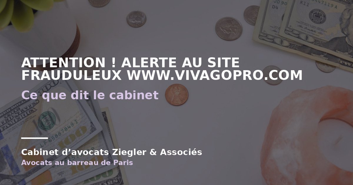 Attention ! Alerte au site frauduleux www.vivagopro.com