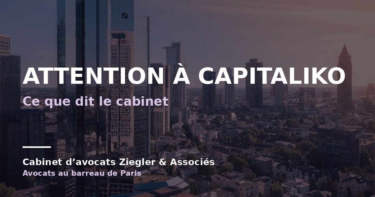 Attention à Capitaliko arnaque avis