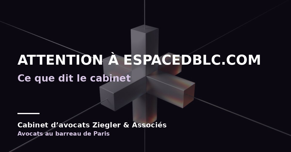 Attention à espacedblc.com arnaque avis