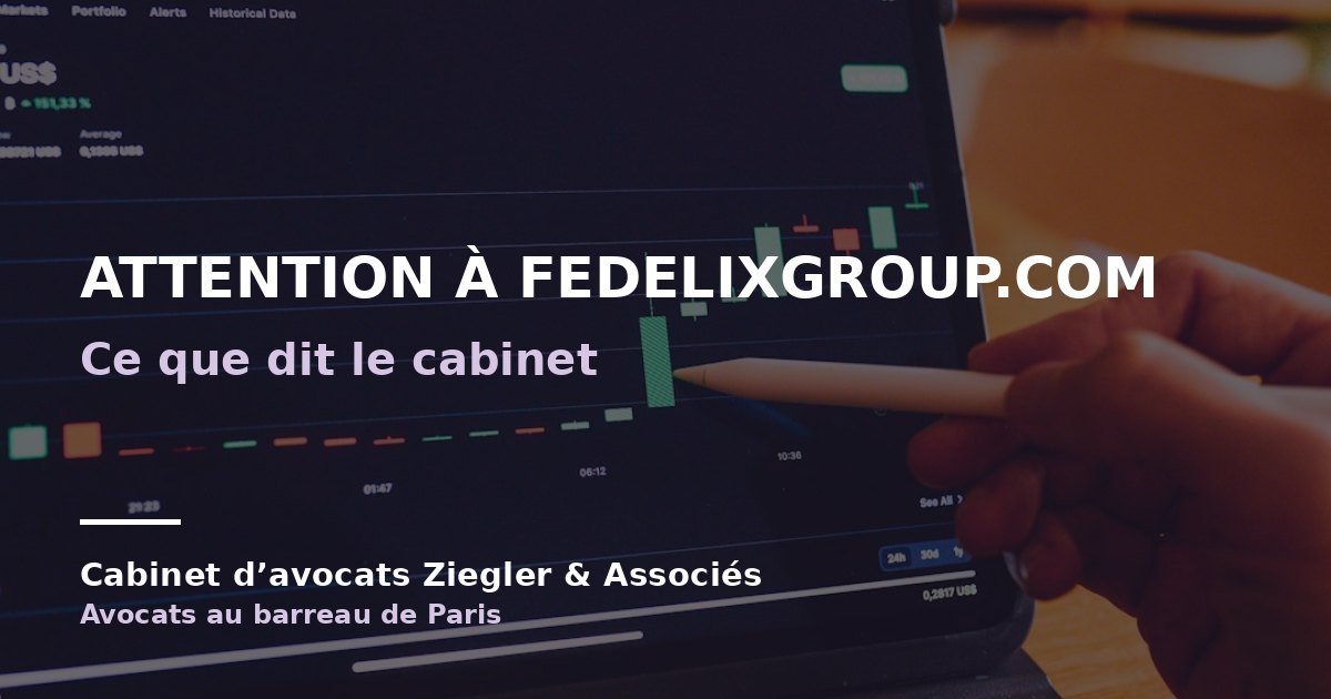 Attention à fedelixgroup.com arnaque avis