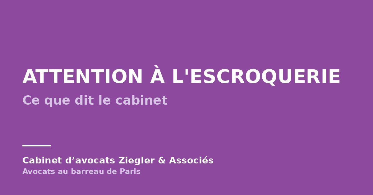 Attention à l'Escroquerie arnaque avis