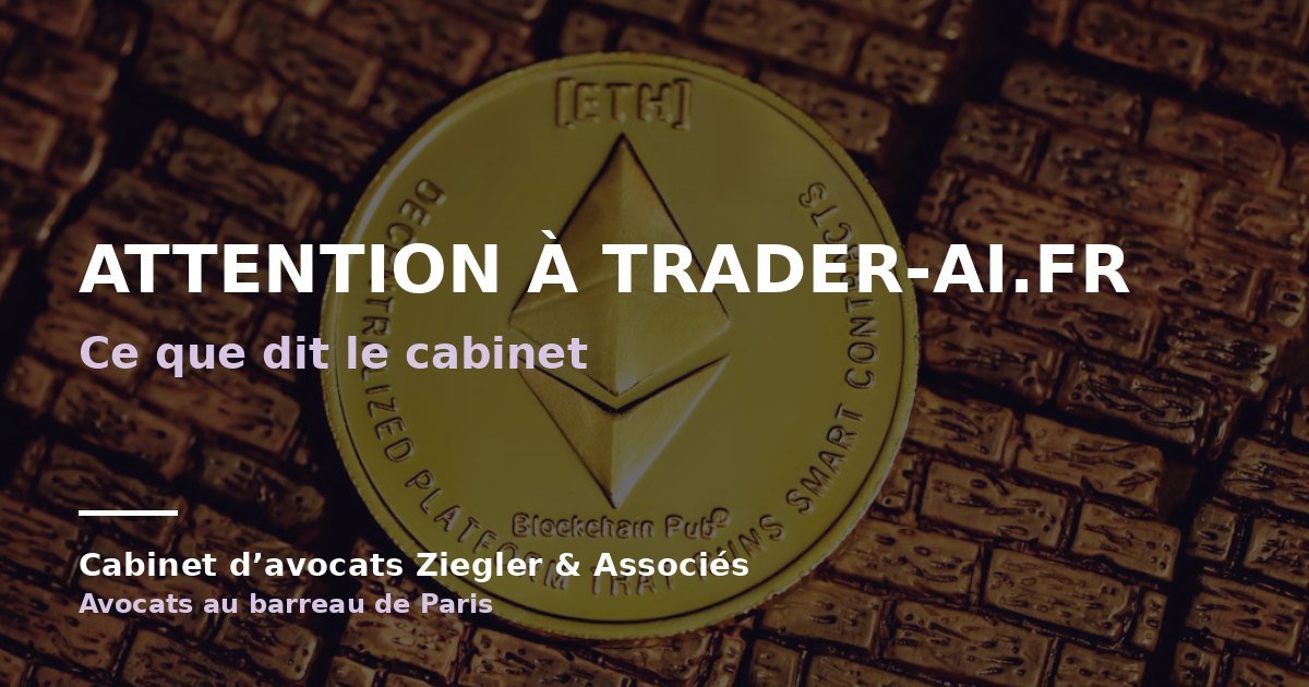 Attention à trader-ai.fr arnaque avis