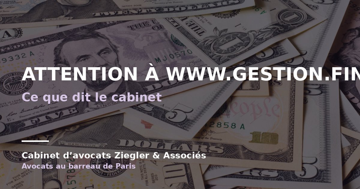 Attention à www.gestion.finance arnaque avis