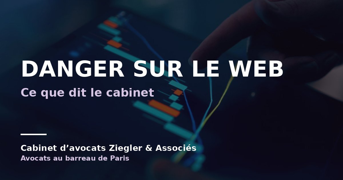 Danger sur le Web arnaque avis
