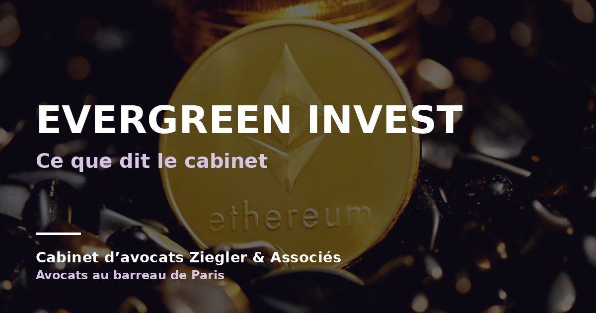 Evergreen Invest arnaque avis