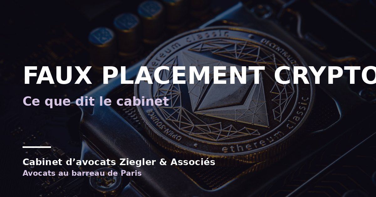 Faux placement crypto arnaque avis