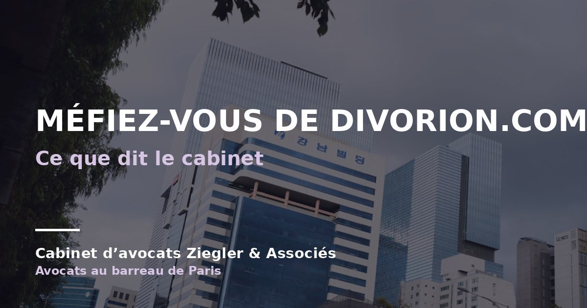 Méfiez-vous de divorion.com arnaque avis
