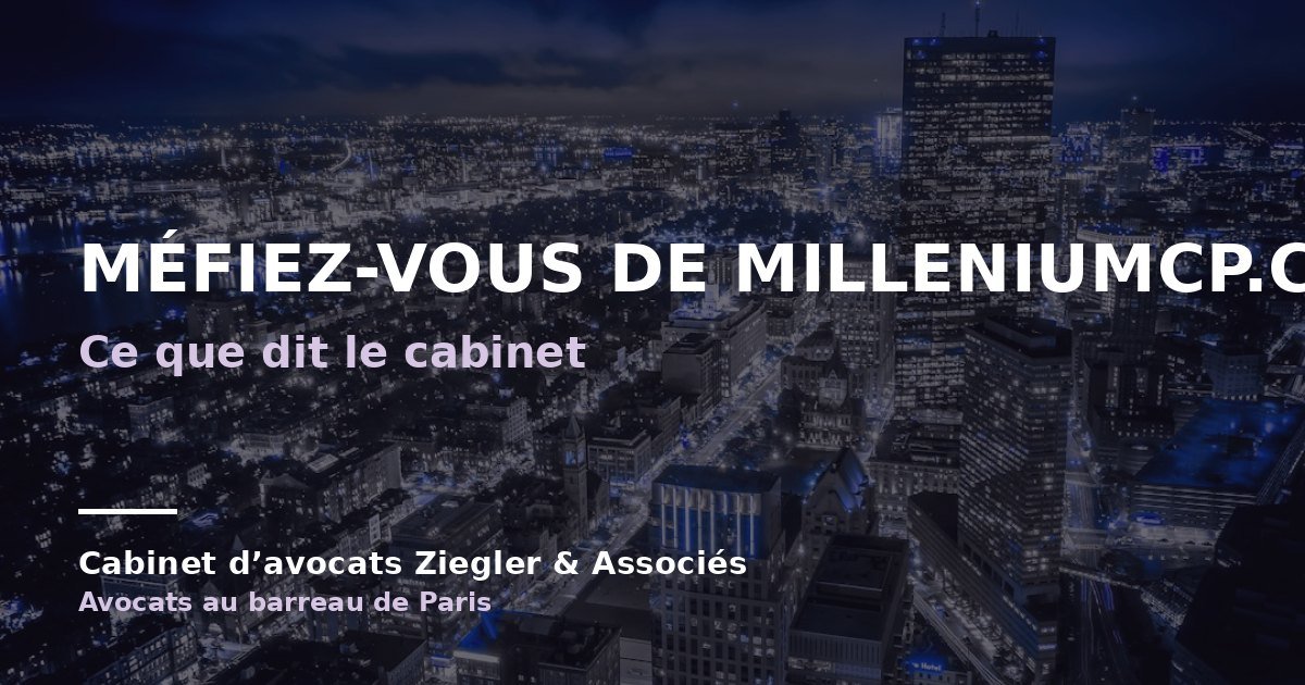 Méfiez-vous de milleniumcp.com arnaque avis