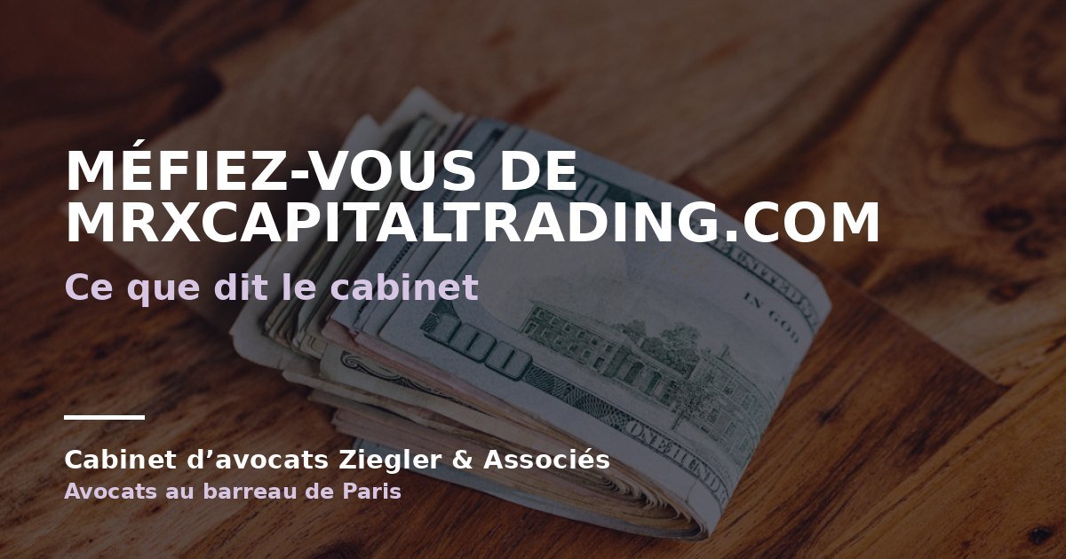 Méfiez-vous de mrxcapitaltrading.com