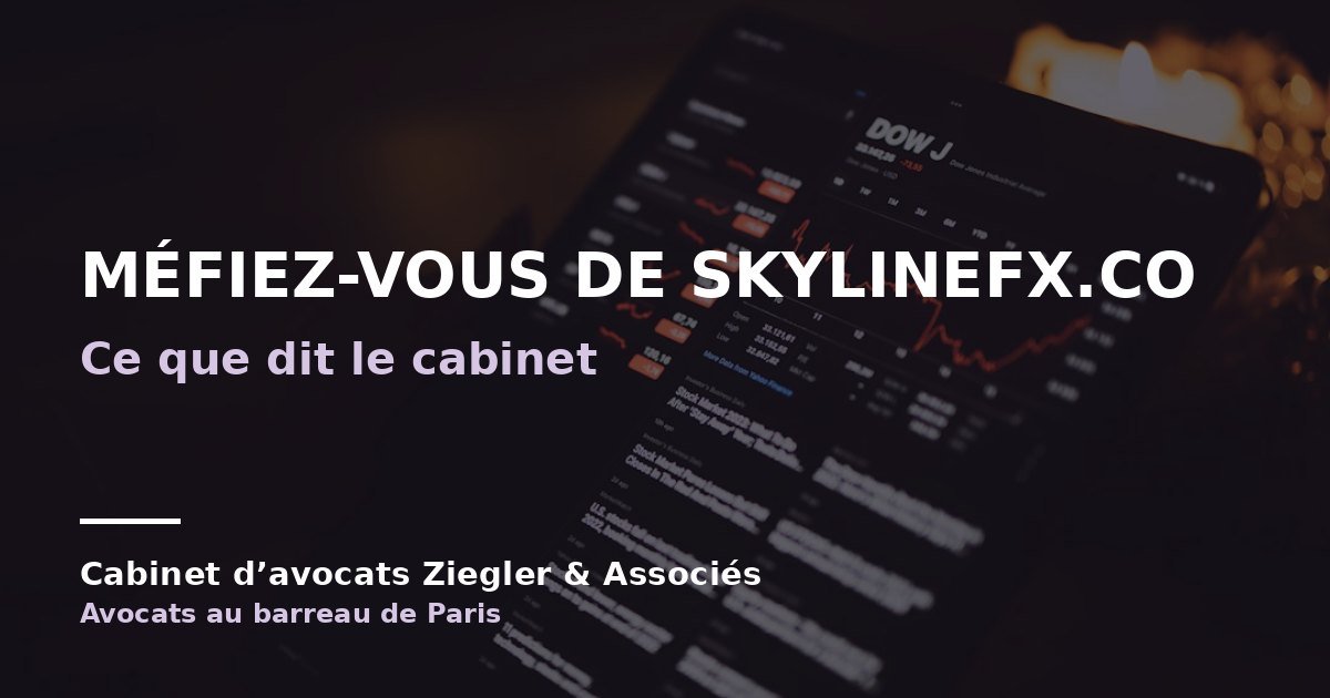 Méfiez-vous de skylinefx.co arnaque avis